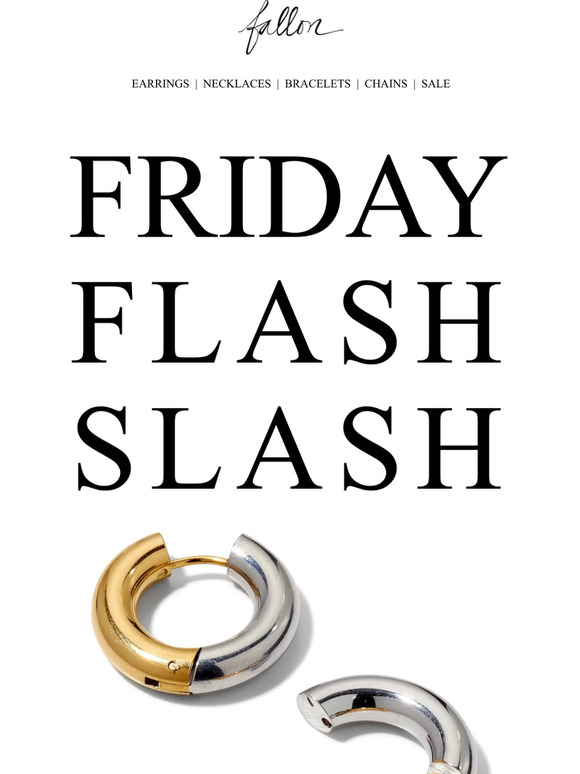 FRIDAY FLASH SLASH!