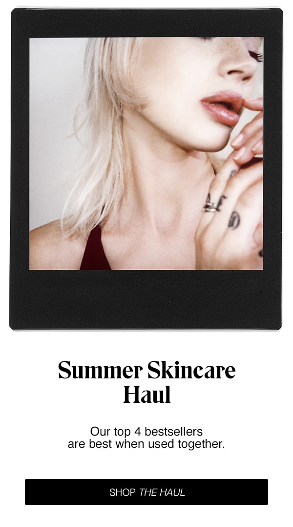 Summer Skincare Haul