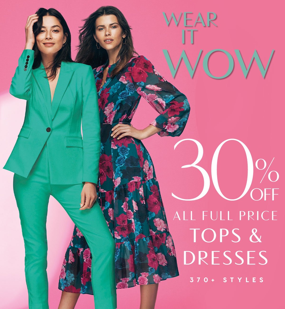 Wear it Wow. 30% Off All Full Price Tops & Dresses. 370+ Styles.