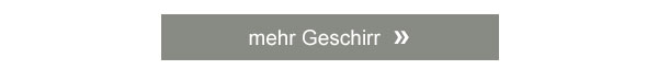Mehr Geschirr!