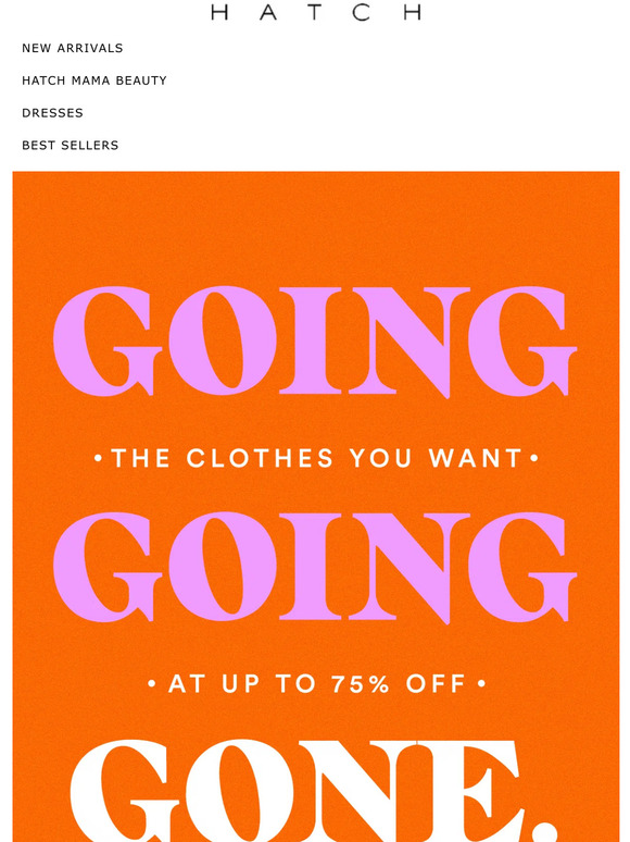 HATCH Collection The Good Stuff is Almost Gone Milled