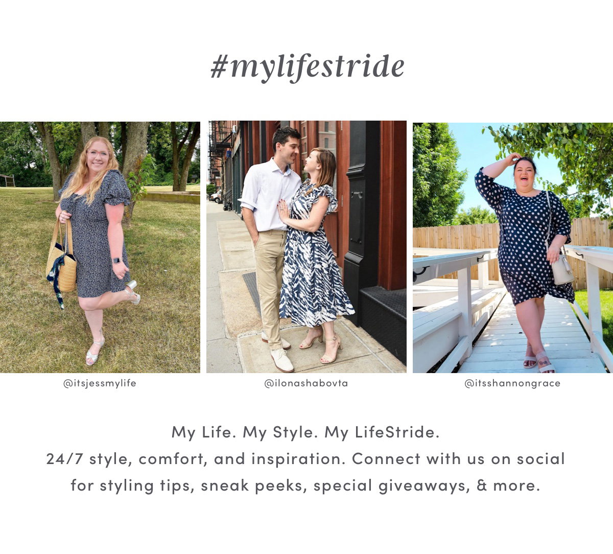 #Mylifestride | @Itsjessmylife / @Ilonashabovta / @Itsshannongrace | My Life. My Style. My Lifestride. 24/7 Style, Comfort, And Inspiration. Connect With Us On Social For Styling Tips, Sneak Peeks, Special Giveaways, & More.