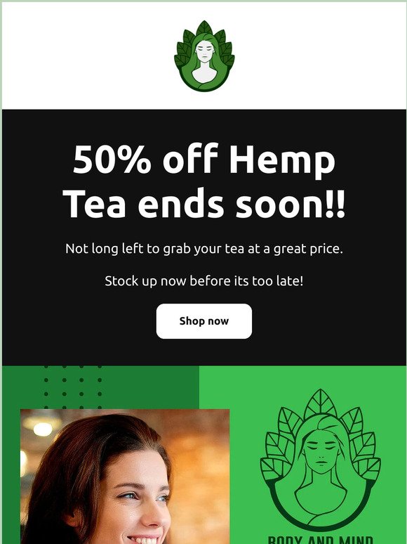 50% OFF Hemp Tea ends soon!