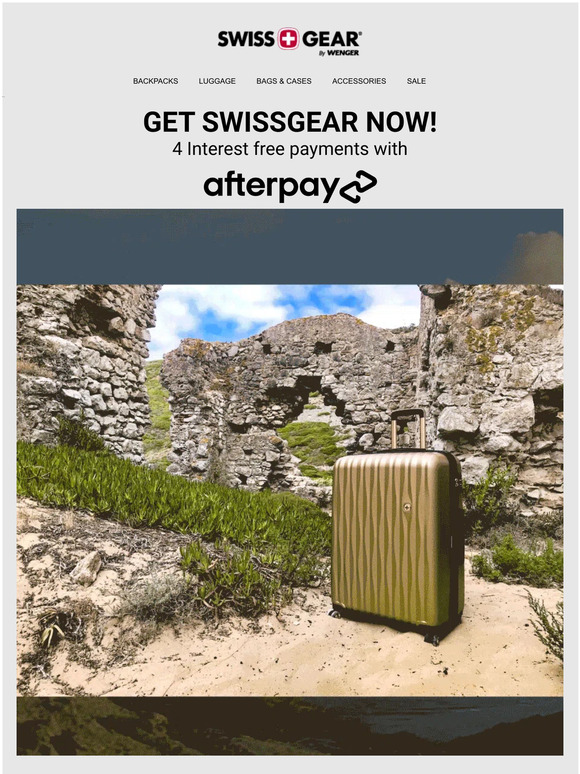 SWISSGEAR SWISSGEAR NOW OFFERS AFTERPAY AT CHECKOUT 💰 Milled