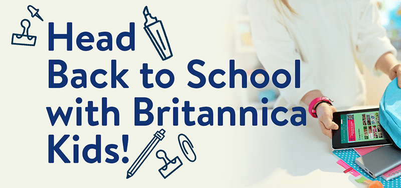 Head Back to School with Britannica Kids!