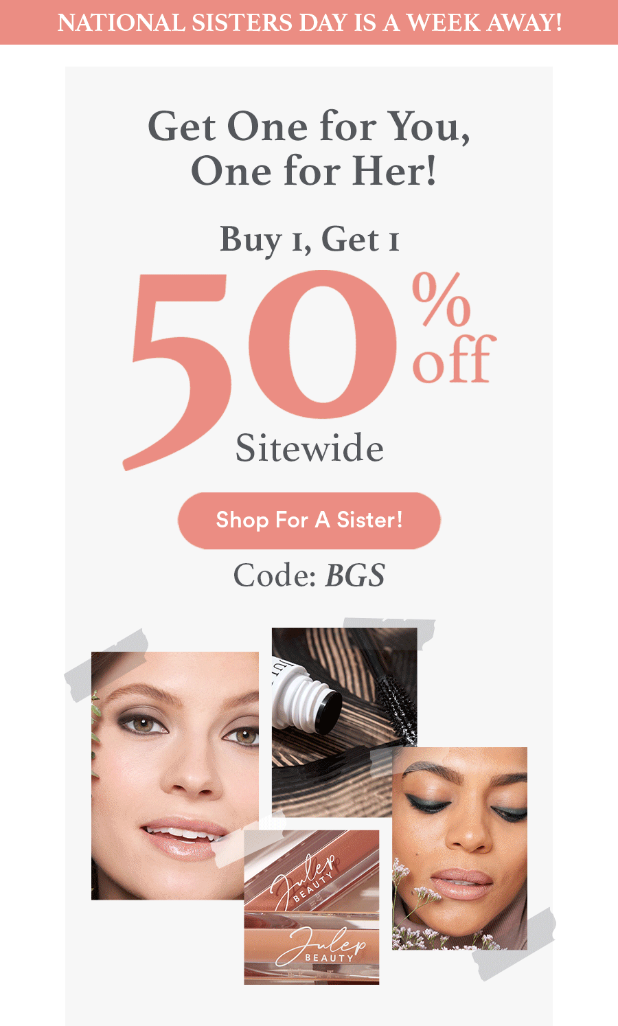 Buy 1, Get 1 50% OFF Sitewide - Code: BGS