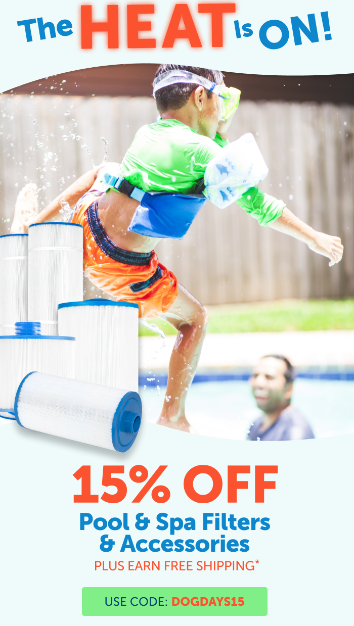 The heat is on! Click to save on pool and spa filters this week only.