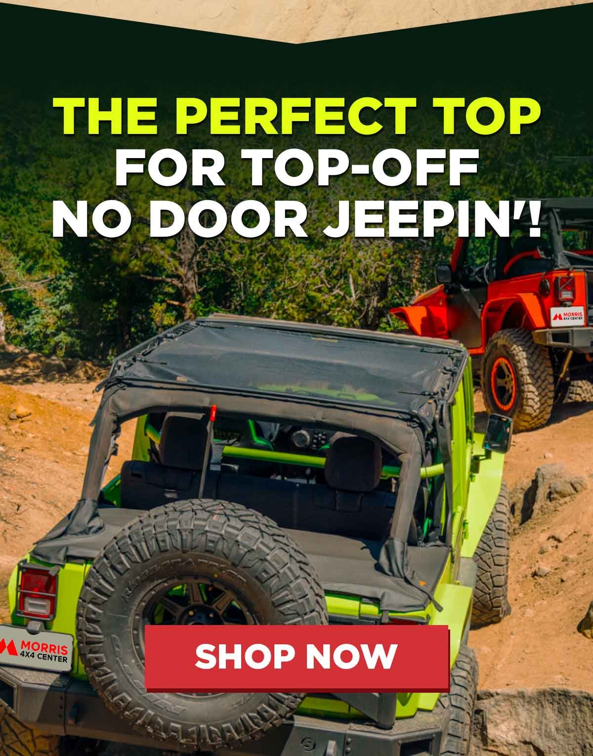 The Perfect Top For Top-Off No Door Jeepin'!