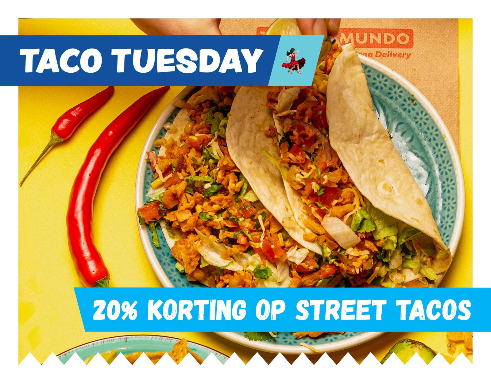 20% korting op onze onweerstaanbare Street Tacos!