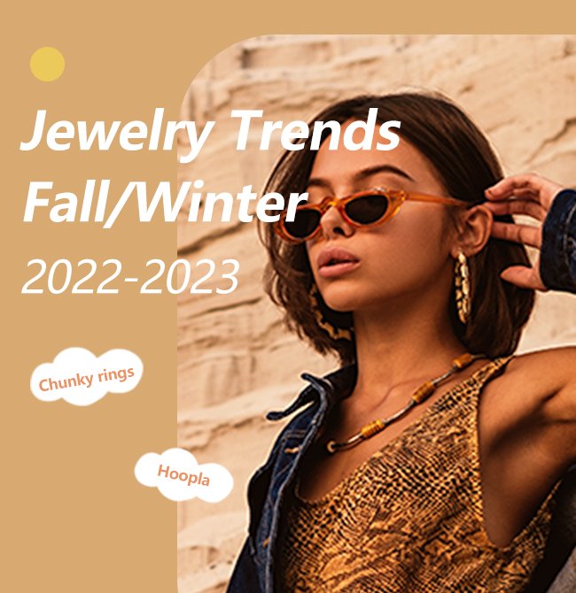 Accessory & Jewelry TRENDS Fall Winter 2022- 2023 