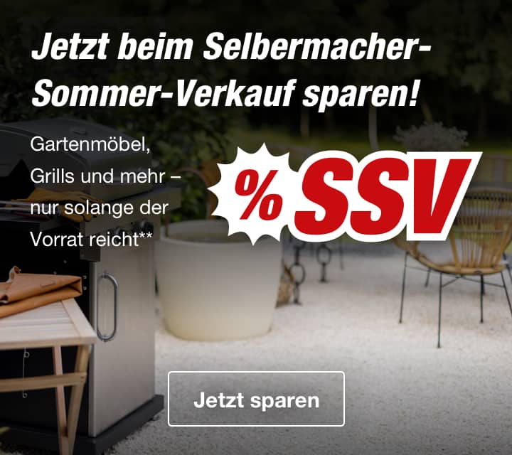 Jetzt beim Selbermacher-Sommer-Verkauf sparen! Gartenmöbel, Grills und mehr - nur solange der Vorrat reicht** - % SSV
