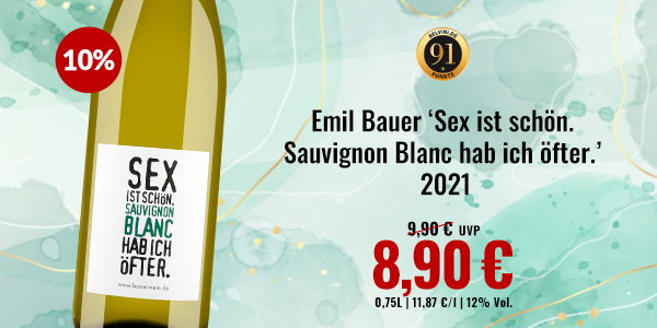 Emil Bauer 'Sex ist schön. Sauvignon Blanc habe ich öfter.' 2021