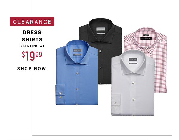 Clearance Dress Shirts Starting at 19.99 Shop Now