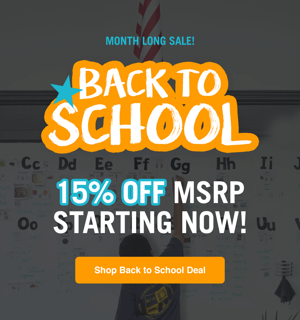 Back to School Month Long Sale! 15% off MSRP starting now!