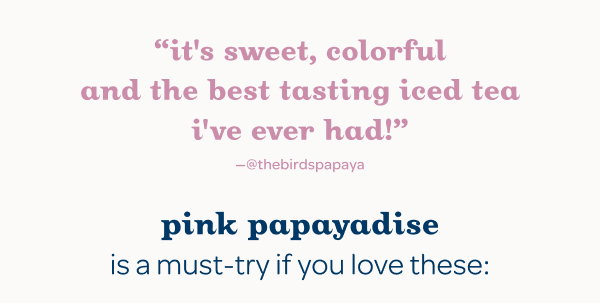 Pink Papayadise is a must-try if you love these