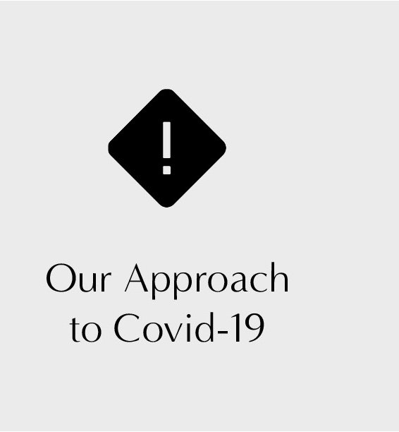 Our Approach to Covid-19