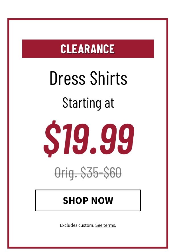 Clearance Dress Shirts starting at $19.99
