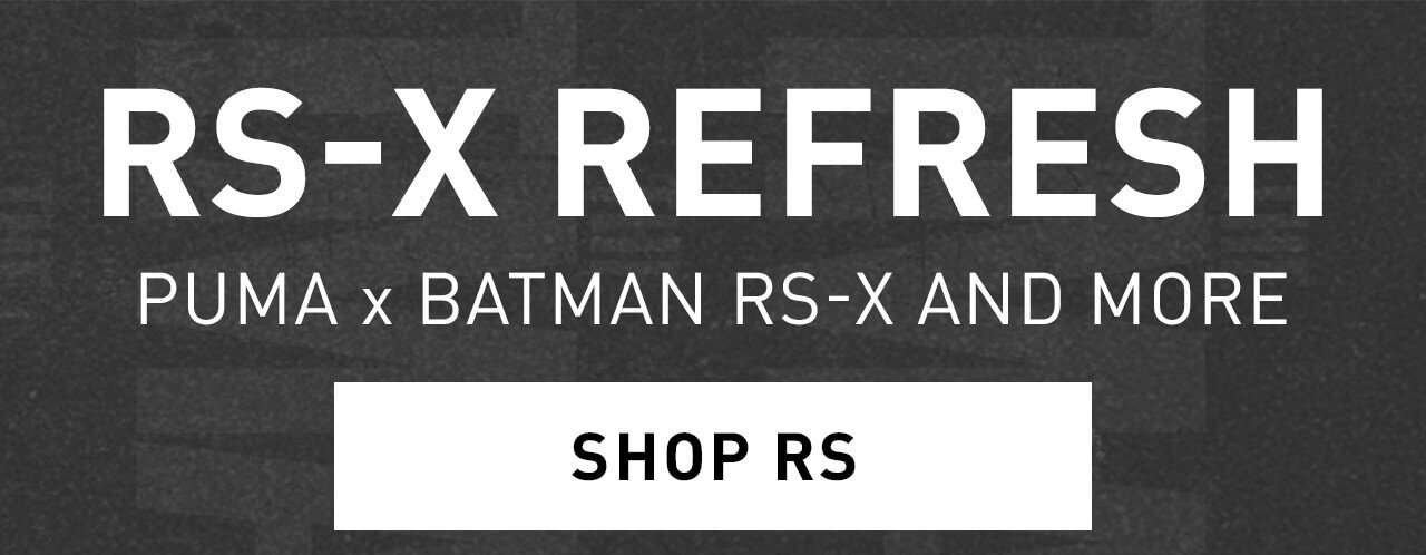 RS-X REFRESH | PUMA x BATMAN RS-X AND MORE | SHOP RS