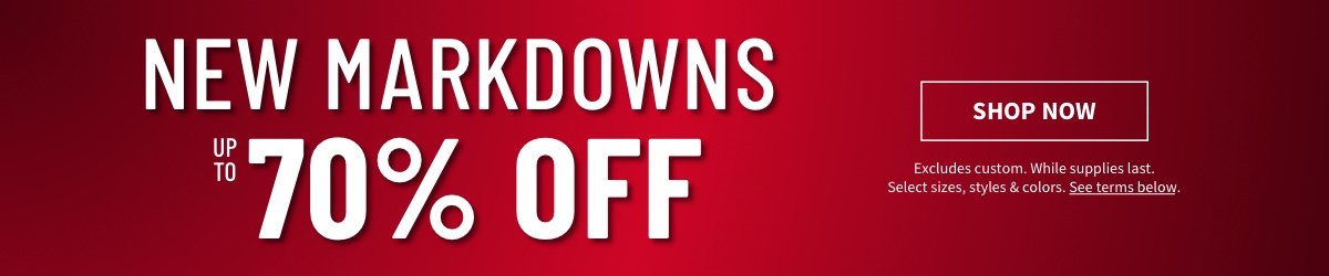 Shop new markdowns for up to 70% off