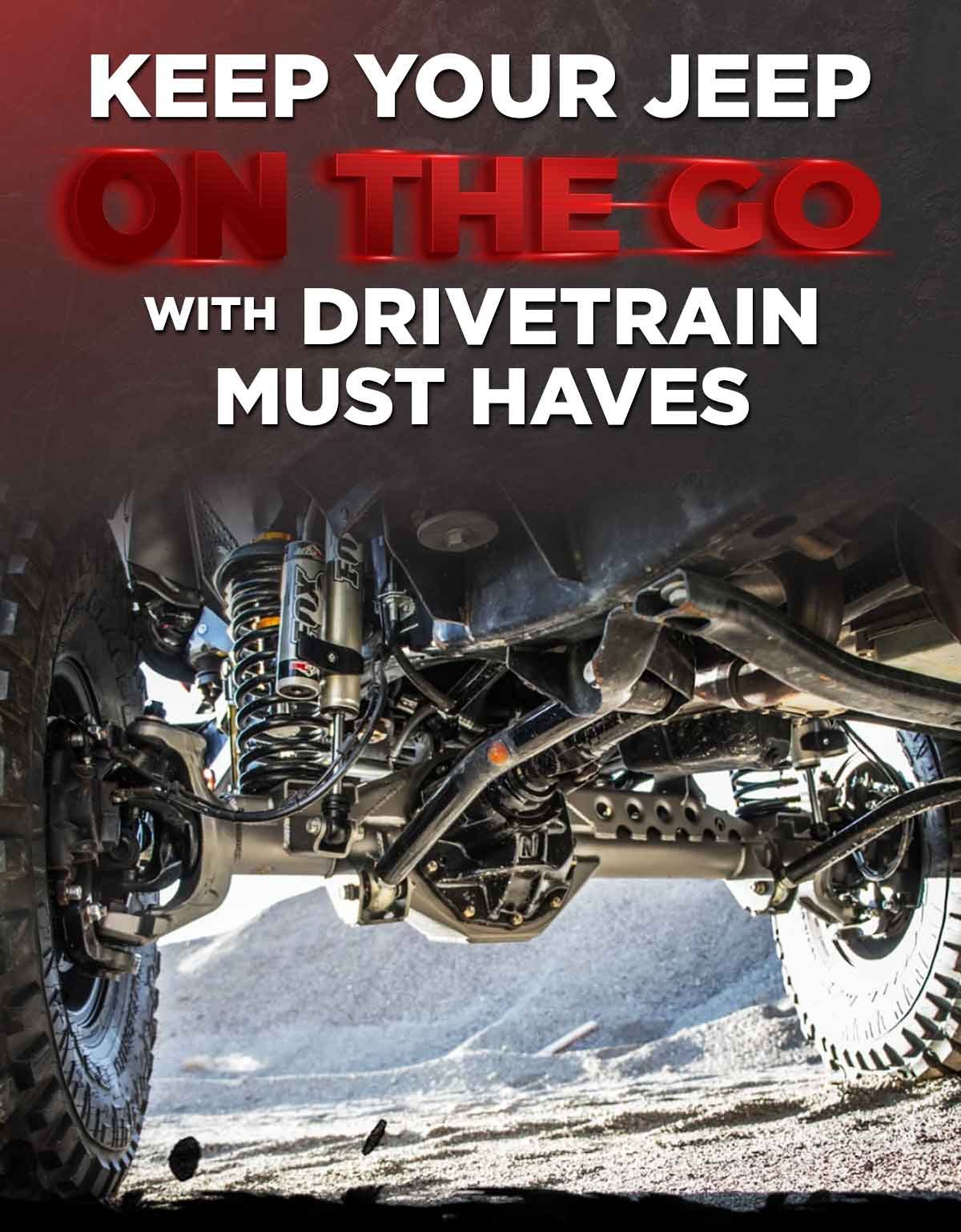 Keep Your Jeep On the Go With Drivetrain Must Haves
