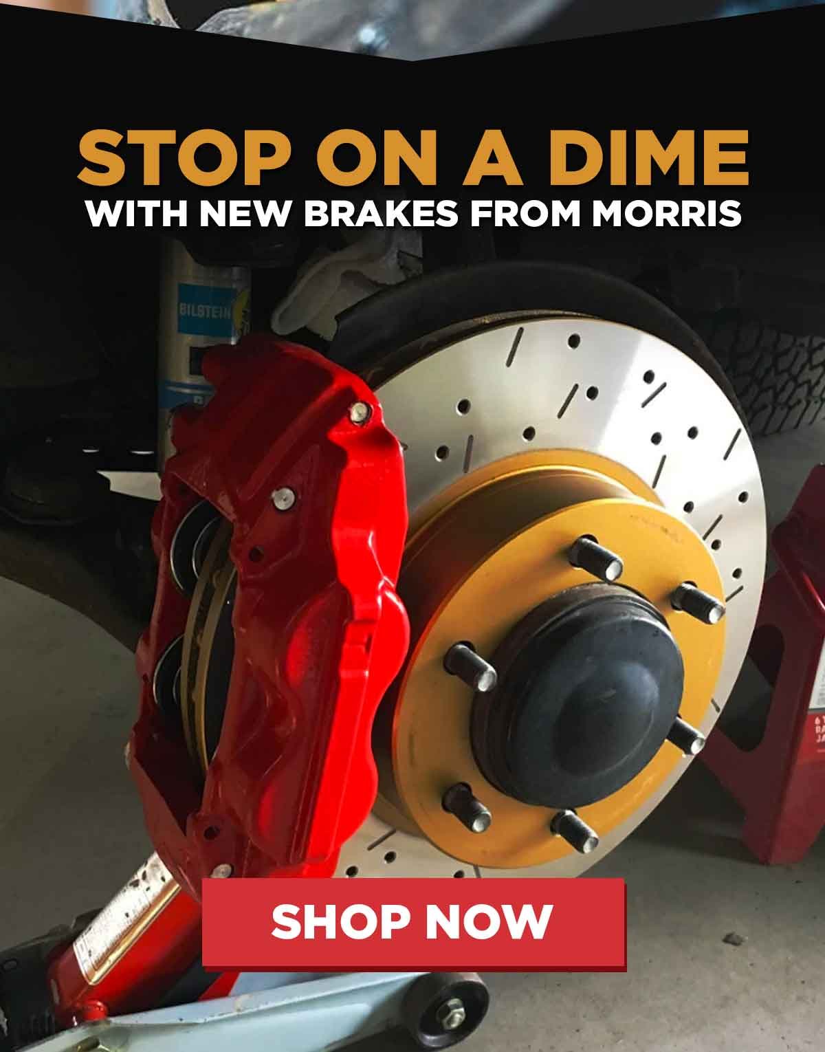 Stop On A Dime With New Brakes From Morris