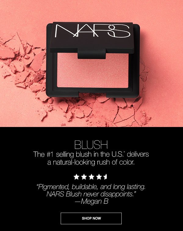 “Pigmented, buildable, and long lasting. NARS Blush never disappoints.” —Megan B on Blush