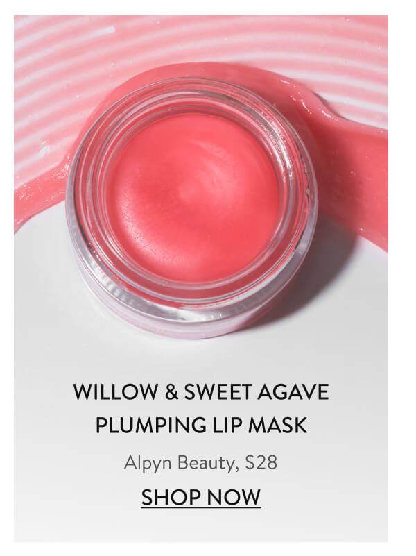 Willow & Sweet Agave Plumping Lip Mask Alpyn Beauty, $28