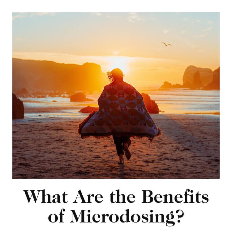What Are the Benefits of Microdosing?