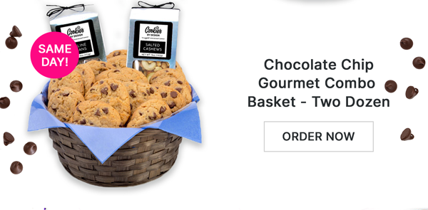 Chocolate Chip Gourmet Combo Basket - Two Dozen | Order Now