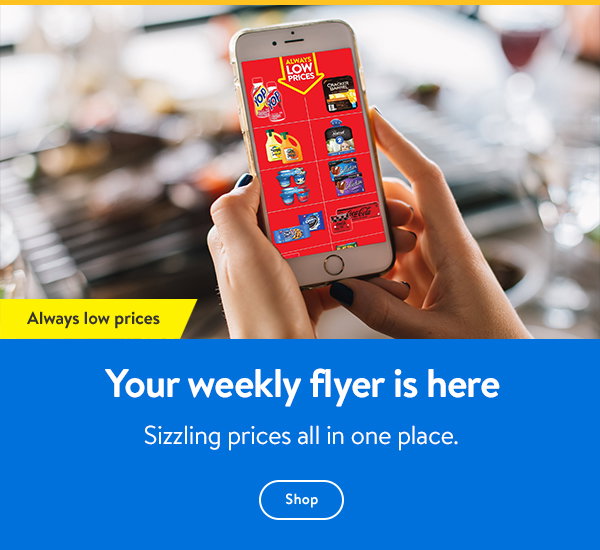 Your weekly flyer is here - Sizzling prices all in one place. 