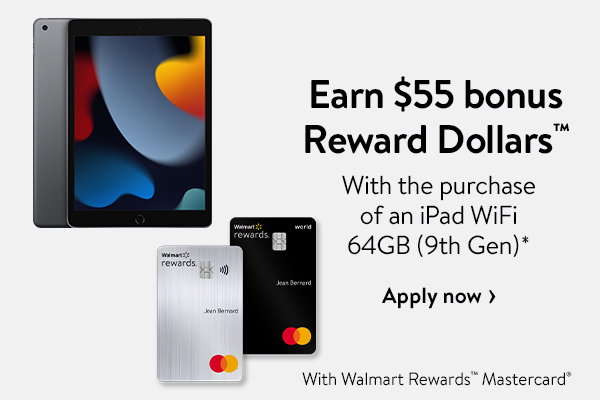Earn $55 bonus Reward Dollars™ With the purchase of an iPad WiFi 64GB (9th Gen)*