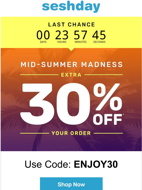 Last Chance! Extra 30% Off