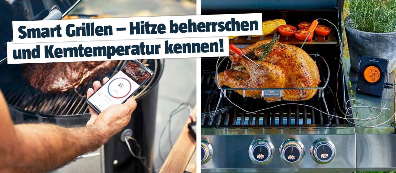 Smart Grillen – Hitze beherrschen und Kerntemperatur kennen!