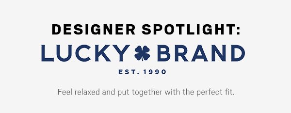 Designer Spotlight: Lucky Brand