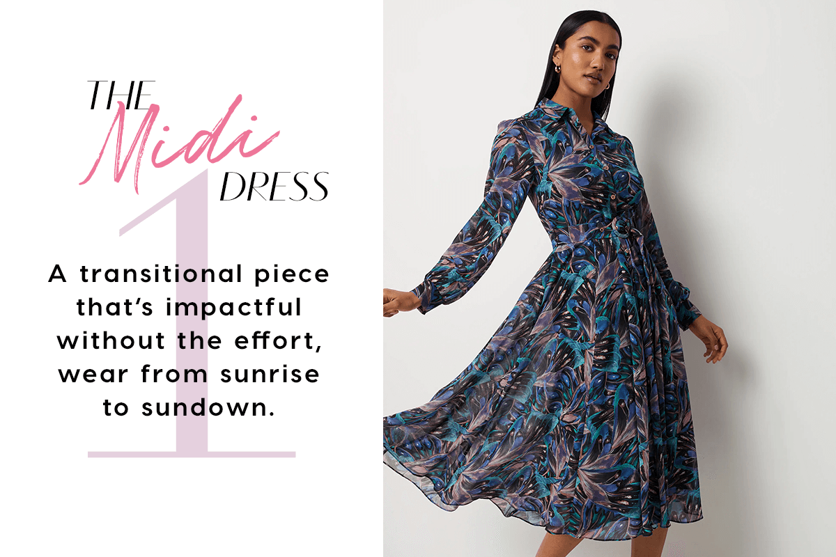The midi dress. A transitional piece that's impactful without the effort, wear from sunrise to sundown. 
