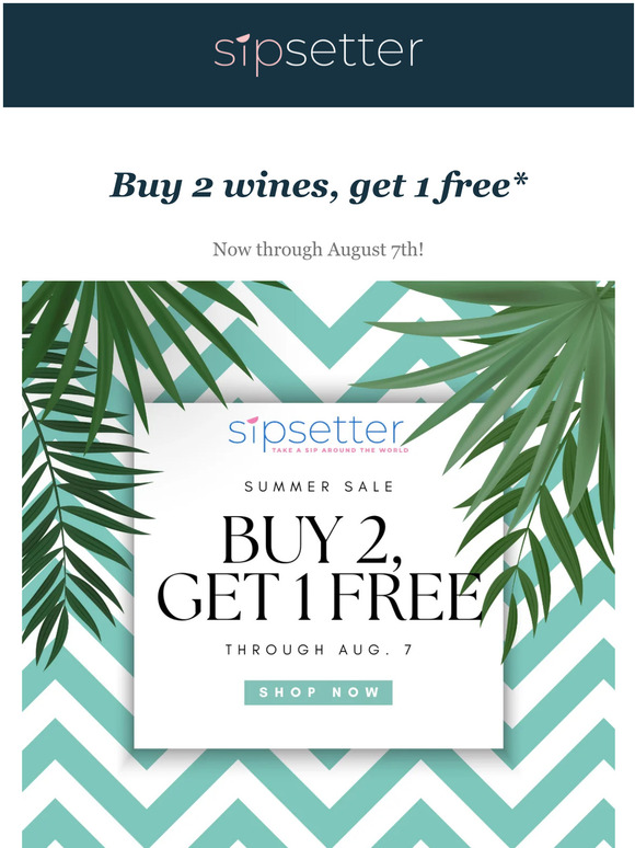 Last chance! Buy 2 wines, get 1 FREE