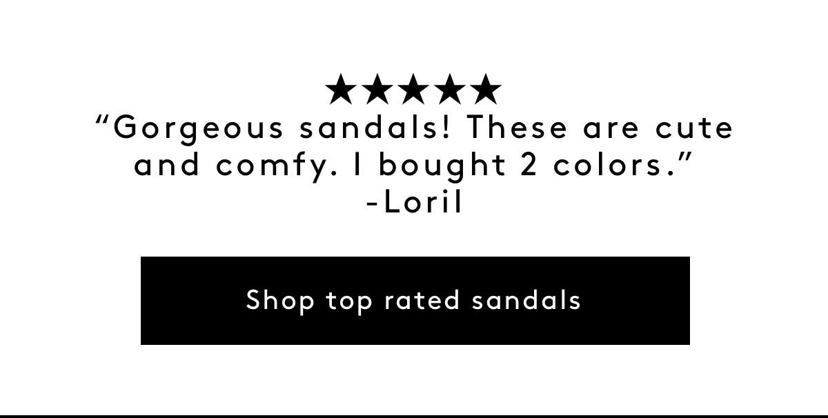 ★★★★★ | “Gorgeous Sandals! These Are Cute And Comfy. I Bought 2 Colors.” -Loril | Shop Top Rated Sandals