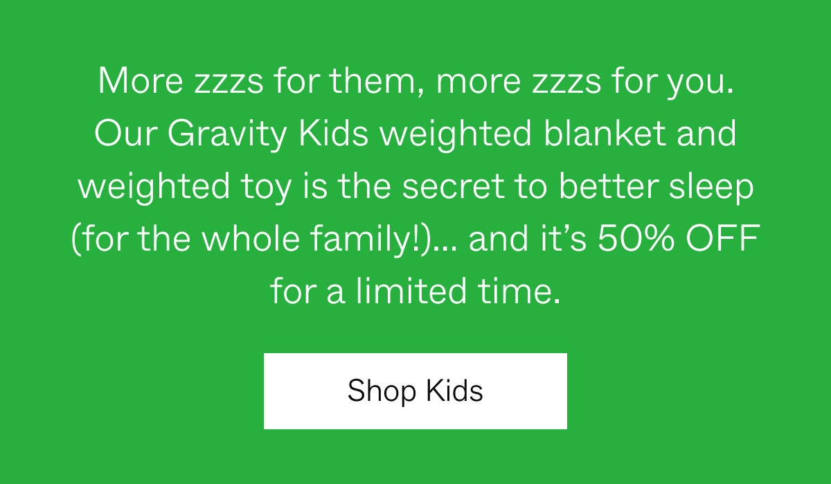 Gravity Blankets Don’t Miss 50 OFF Gravity Kids! Milled