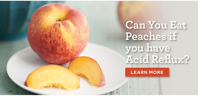 Can You Eat Peaches if you have Acid Reflux?
