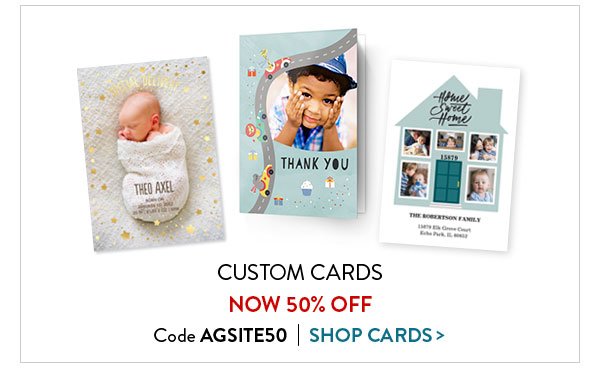 Custom cards are now 50 percent off with code AGSITE50.  Click to shop photo cards