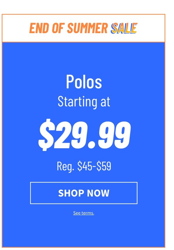 Polos starting at $29.99