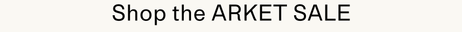 Shop the ARKET sale title