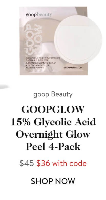 goop Beauty GOOPGLOW 15% Glycolic Acid Overnight Glow Peel 4-Pack $45 $36 with code
