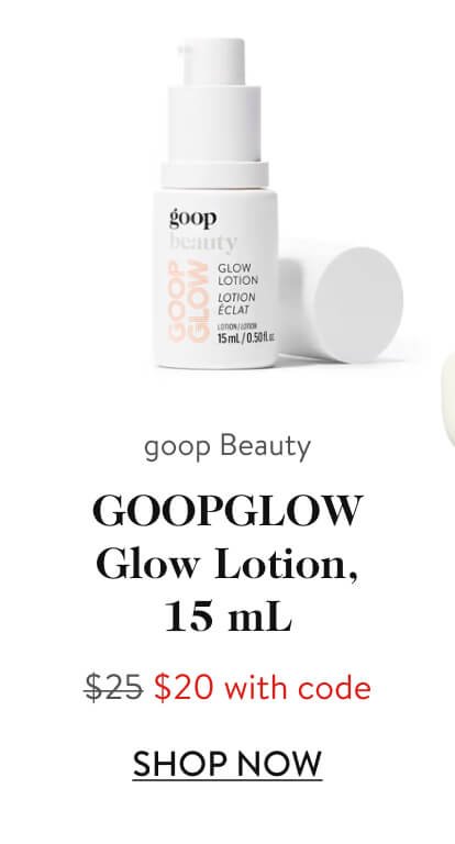 goop Beauty GOOPGLOW Glow Lotion, 15 mL $25 $20 with code