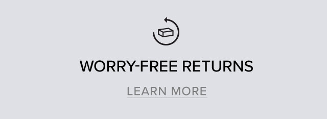 Worry-Free Returns - Learn More