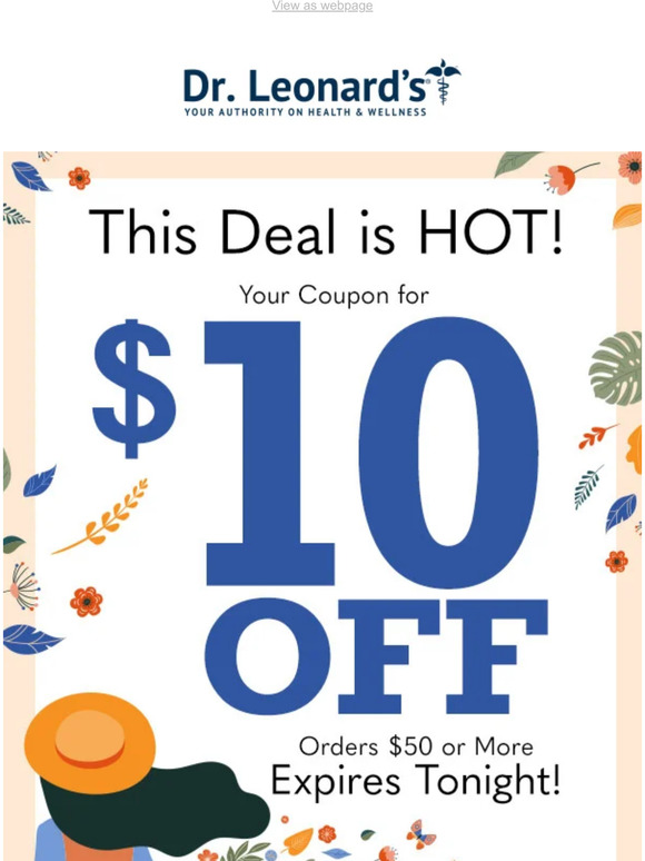 Dr. Leonard's Hurry & Save!! Your 10 Off Coupon* Expires at Midnight