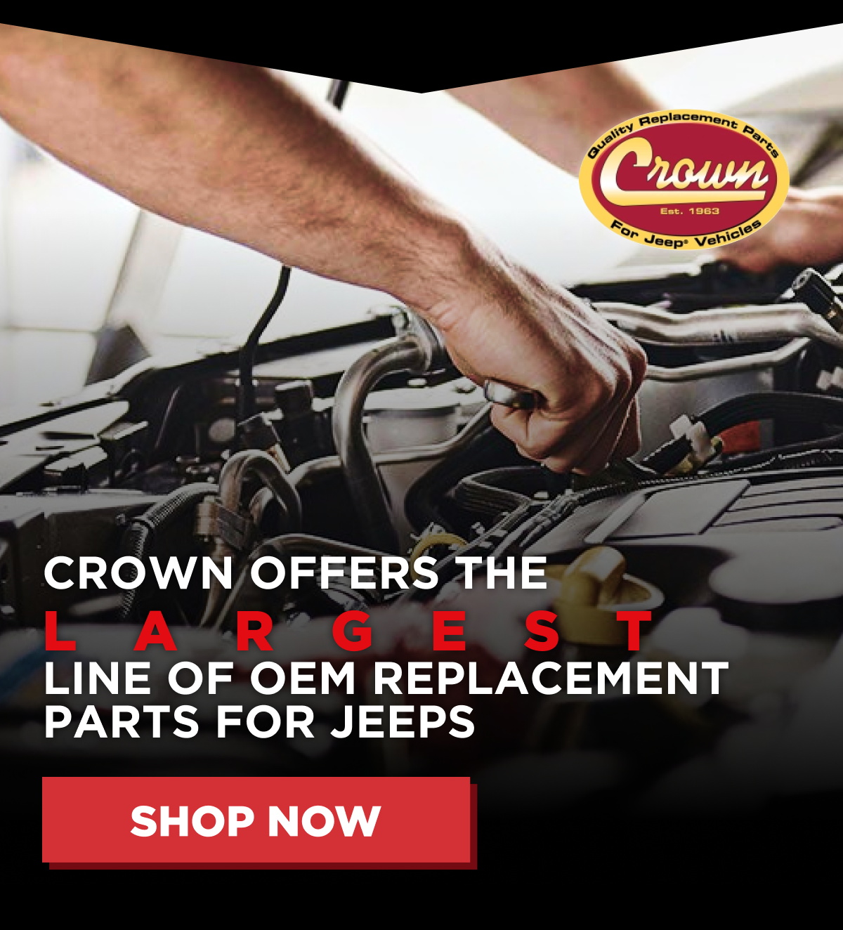 Crown Offers The Largest Line of OEM Replacement Parts For Jeeps