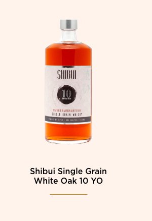 SHIBUI SINGLE GRAIN WHITE OAK 10 YO