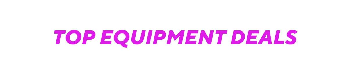 Top Equipment Deals