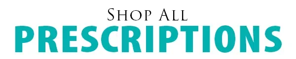 SHOP ALL PRESCRIPTIONS